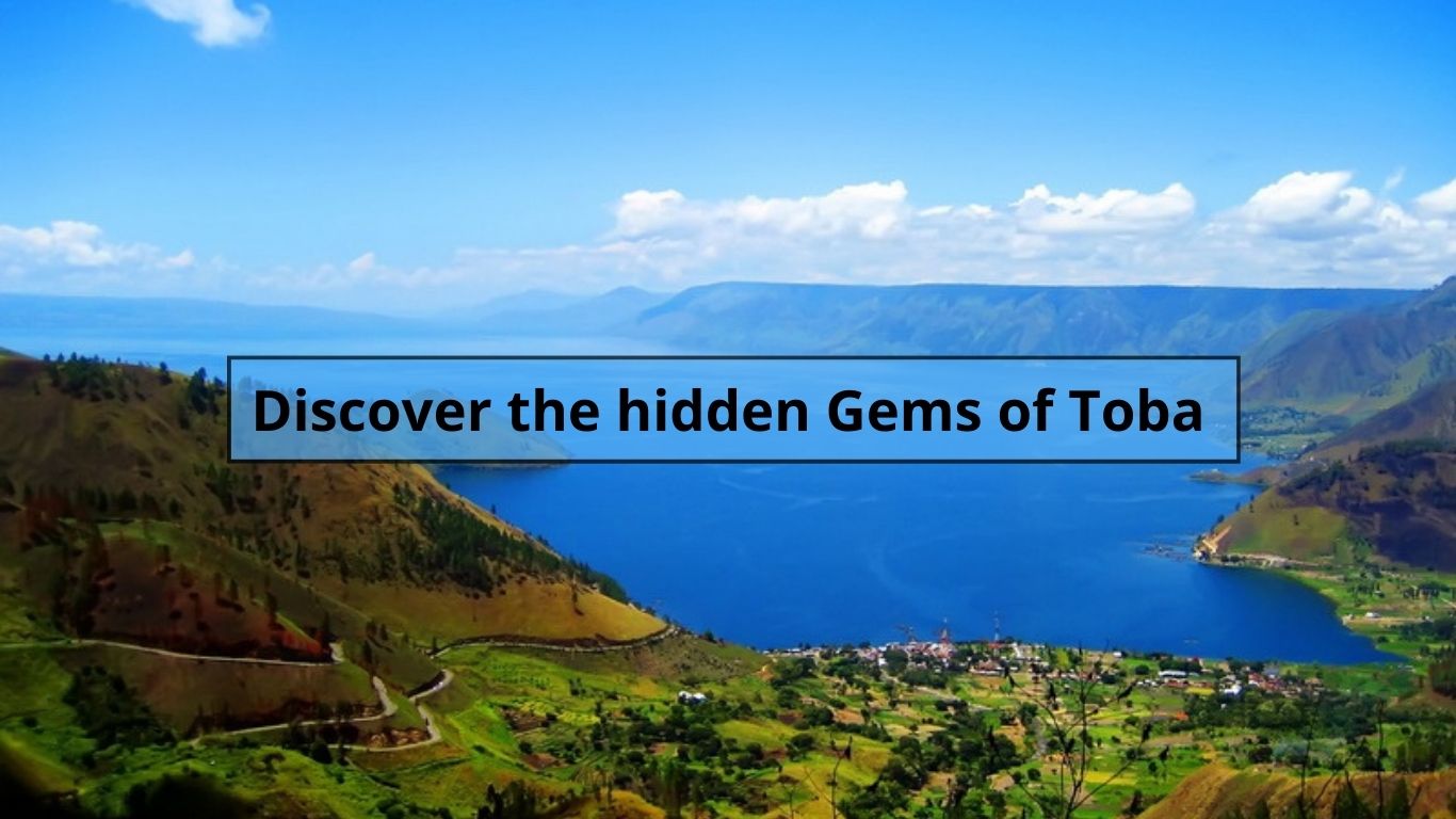 Discover the Hidden Gems of Lake Toba